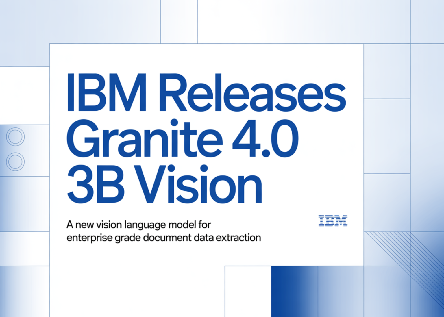 IBM Releases Granite 4.0 3B Vision: A New Vision Language Model for Enterprise Grade Document Data Extraction