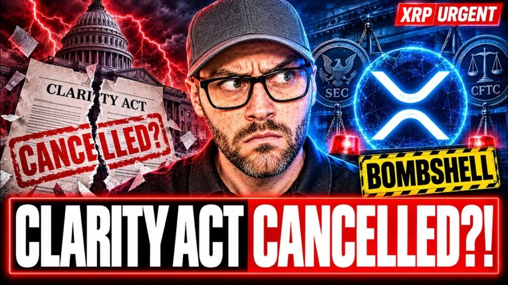 XRP URGENT: CLARITY ACT BOMBSHELL (IT GOT CANCELLED!?)